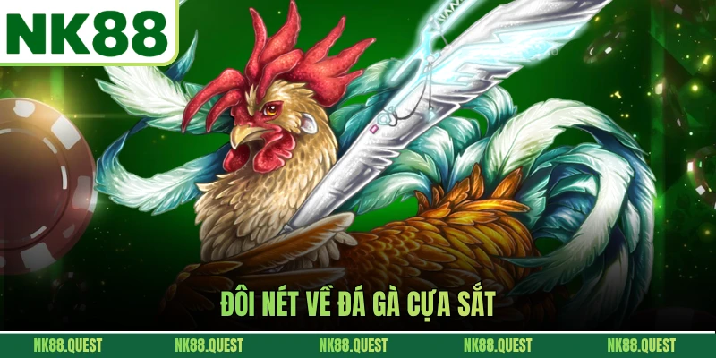 Đôi nét về đá gà cựa sắt